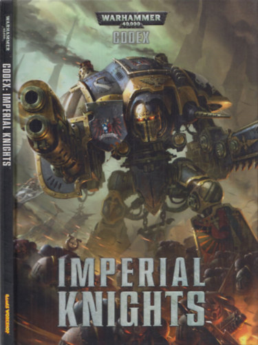 Warhammer 40,000 Codex - Imperial Knights (angol nyelv)
