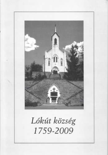 Gubicza Ferenc  (szerk) - Lkt kzsg 1759-2009