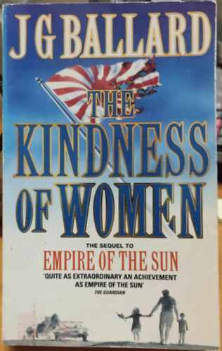 J. G. Ballard - The Kindness of Women - the sequel to "Empire of the Sun"