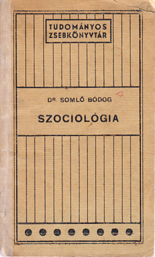 Dr. Soml Bdog - Szociolgia (Tudomnyos zsebknyvtr)