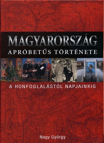 Nagy Gyrgy - Magyarorszg aprbets trtnete