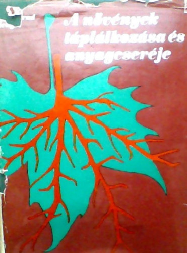 Konrad Dr. Mengel - A növények táplálkozása és anyagcseréje