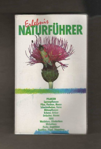 Dr. Christine Jaitner - Erlebnis Naturführer - pflanzen tiere (Kalandos természetkalauz - növények, állatok)