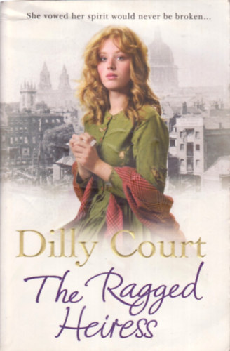 Dilly Court - The Ragged Heiress