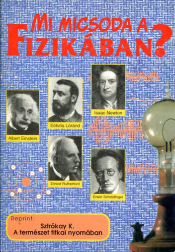 Sztrókay Kálmán - Mi micsoda a fizikában