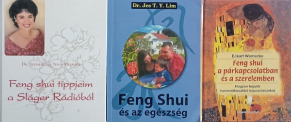 Dr. Jes T.Y. Lim, Dr.Szemereyn Nagy Melinda Eckart Warnecke - Feng shui a prkapcsolatban s a szerelemben + Feng Shui s az egszsg + Feng shui tippjeim a Slger Rdibl (3 m)