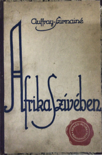Auffray-Szirmain� - Afrika sz�v�ben