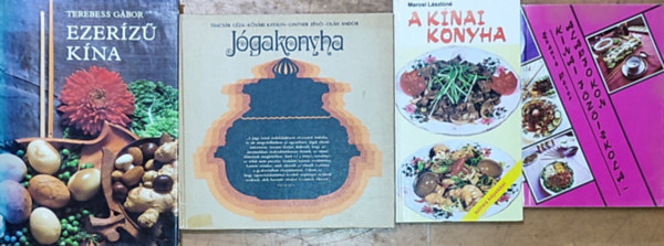Marosi Lszln, Timcsk Gza -Kvri Katalin -Gintner Zn -Olh Andor, Terebess Gbor Sznt Pter - 4db keleti gasztronmival kapcsolatos knyv - Sznt Pter-Knai fziskola-Alapfokon, Marosi Lszln-A knai konyha, Timcsk-Kvri-Gintner-Olh-Jgakonyha, Terebess Gbor-Ezerz Kna