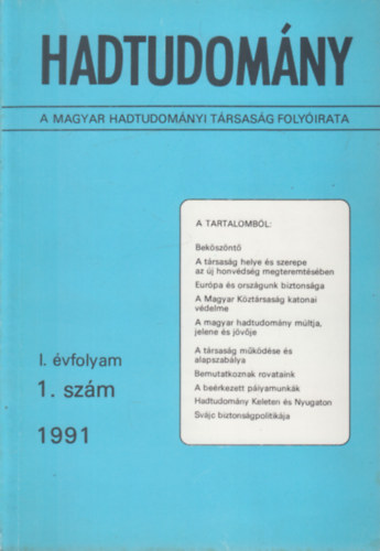 Hadtudom�ny 1991/1. (I. �vfolyam)- A Magyar Hadtudom�nyi T�rsas�g foly�irata