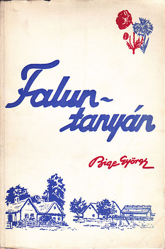 Bige György - Falun - tanyán