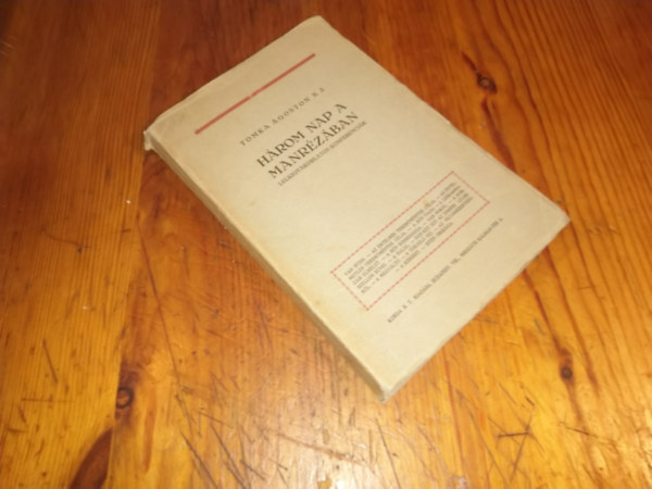 Tomka �goston S. J. - H�rom nap a manr�z�ban - Lelkigyakorlatos konferenci�k