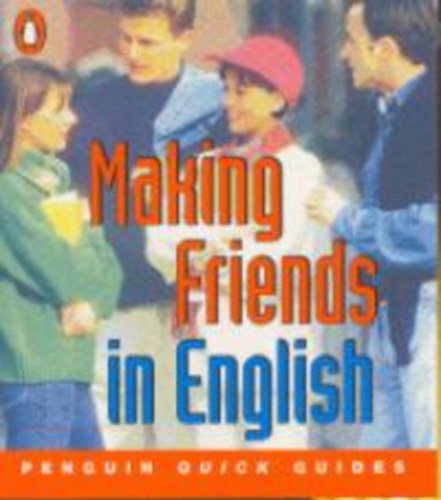 Ingrid Freebairn - Making Friends in English  (Penguin Quick Guides)