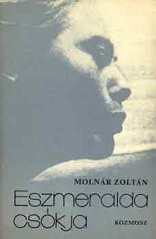 Moln�r Zolt�n - Eszmeralda cs�kja