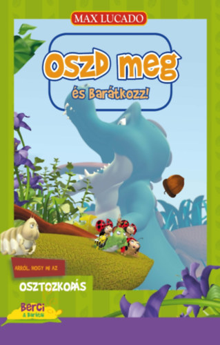 Max Lucado - Oszd meg s bartkozz
