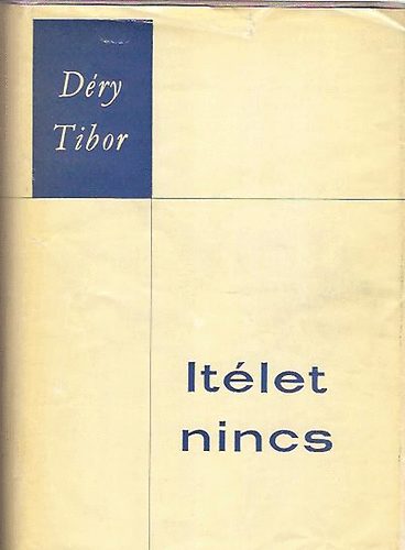 D�ry Tibor - �t�let nincs