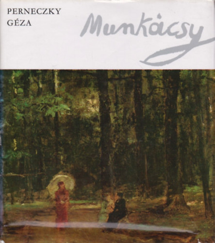 Perneczky Gza - Munkcsy
