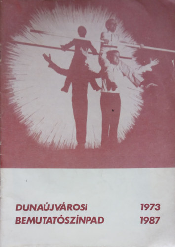 Dunajvrosi bemutatsznpad 1973-1987