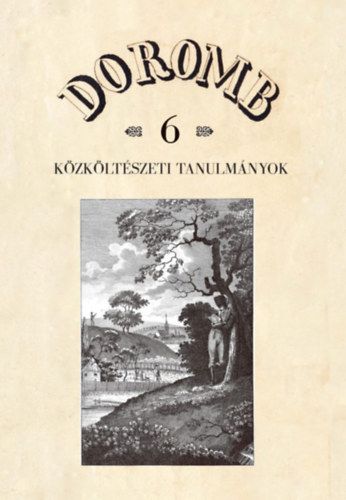 Csörsz Rumen István (szerk.) - Doromb - Közköltészeti tanulmányok 6.