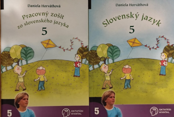 Daniela Horvthov - Slovensk jazyk & Pracovny zosit zo slovenskho jazyka pre 5. ronk zkladnch kl (Szlovk nyelvi tanknyv s munkafzet)