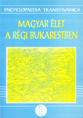 Magyar let a rgi Bukarestben