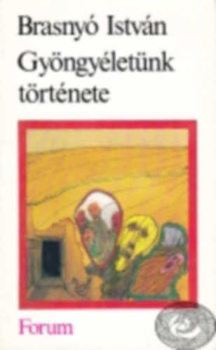 Brasny� Istv�n - Gy�ngy�let�nk t�rt�nete. Novell�k