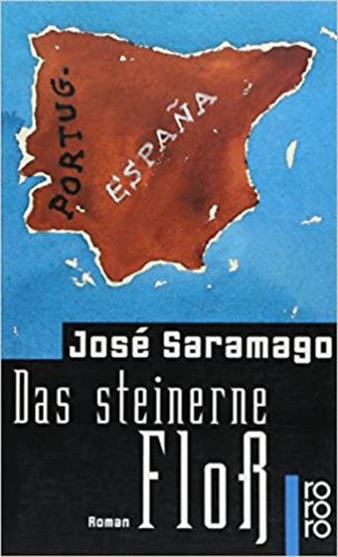 José Saramago - Das steinerne Floß