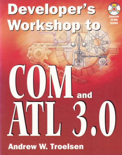 Andrew Troelsen - Developer's Workshop to COM and ATL 3.0