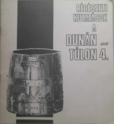 R�g�szeti kutat�sok a Dun�nt�lon 4.