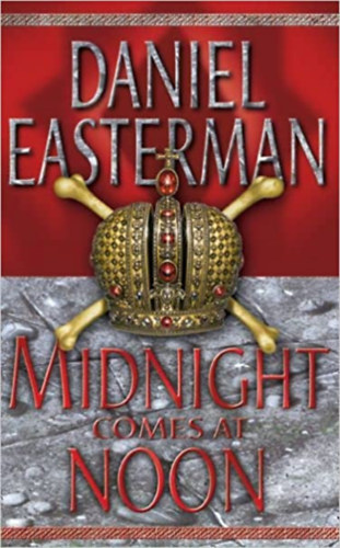 Daniel Easterman - Midnight Comes at Noon