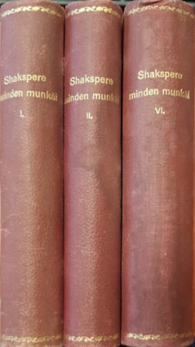 William Shakespeare - Shakspere minden munk�i I, II, VI.