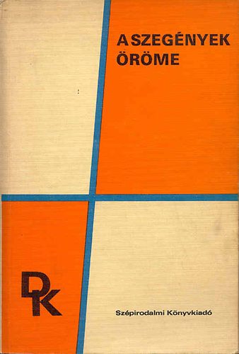 Magyar írok elbeszélései (1900-1945) - A szegények öröme