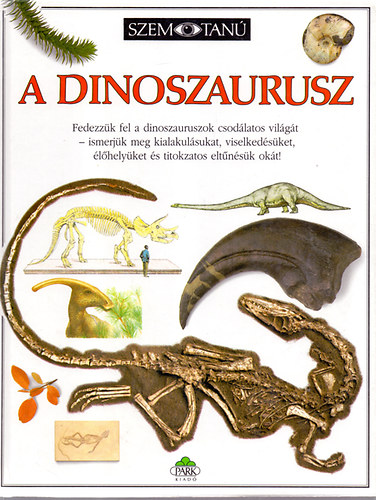 Dr. David Norman s Dr. Angela Milner - A dinoszaurusz