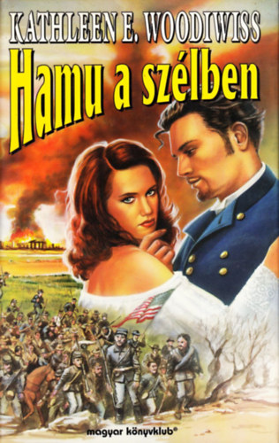 Kathleen E. Woodiwiss - Hamu a szlben