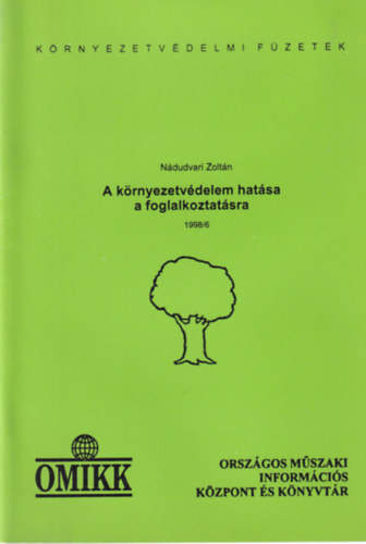 N�dudvari Zolt�n - A k�rnyezetv�delem hat�sa a foglalkoztat�sra