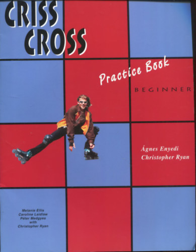 Christopher Ryan; Enyedi Ágnes - Criss Cross - Beginner - Practice Book