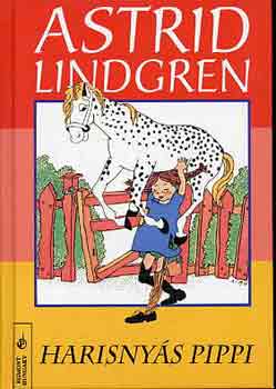 Astrid Lindgren - Harisnys Pippi