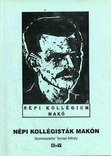 Tamasi Mih�ly  (szerk.) - N�pi koll�gist�k Mak�n