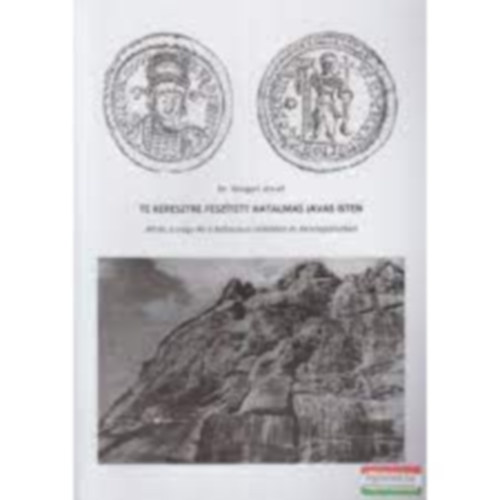 Dr. Weigert József - TE KERESZTRE FESZÍTETT HATALMAS JAVAS ISTEN