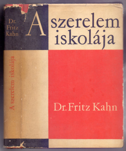 Dr. Fritz Kahn - A szerelem iskolja (Muss Liebe blind sein?)