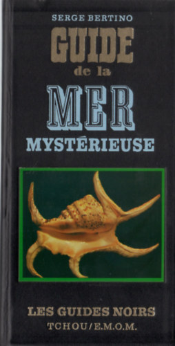 Serge Bertino - Guide de la France myst�rieuse