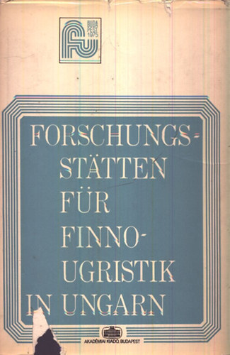 Gulya Jnos -Honti Lszl - Forschungsstatten fr Finnougristik in Ungarn