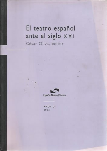 El teatro espanol ante el siglo xxi