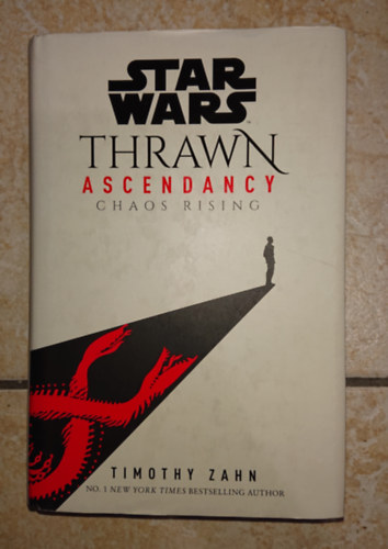 Timothy Zahn - Star Wars - Thrawn Ascendancy - Chaos Rising (kemnytbls, vfdborts kiads!)