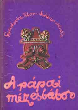 Gyurkovics T.-Sch�ner M. - A p�pai m�zesb�bos