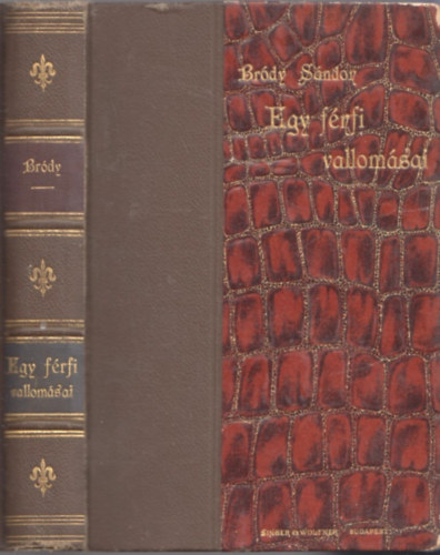 Br�dy S�ndor - Egy f�rfi vallom�sai �s �letk�pek