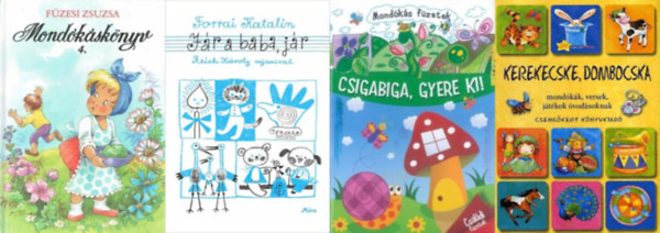 Vida Kata, Füzesi Zsuzsa, Imre Zsuzsánna Péter Kinga Forrai Katalin - 4 db mondókáskönyv: Jár a baba, jár + Csigabiga, gyere ki! + Mondókáskönyv 4. + Kerekecske, dombocska