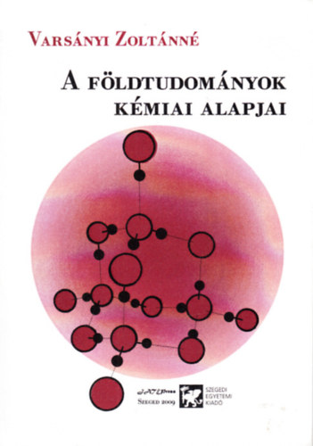 Varsányi Zoltánné - A földtudományok kémiai alapjai