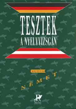 Dek Heidrun; Gborjn Lszln - Tesztek a nyelvvizsgn - Nmet kzpfok