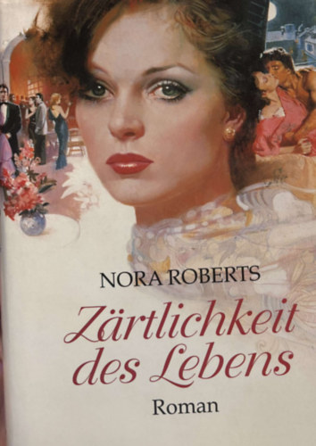 Nora Roberts - Zärtlichkeit des Lebens