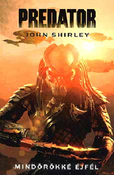 John Shirley - Mindörökké éjfél